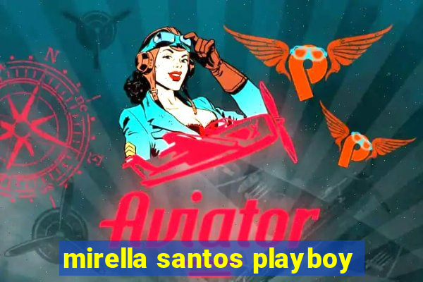 mirella santos playboy